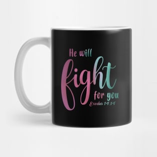 Fight For You Mug